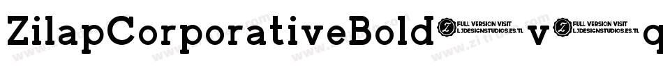 ZilapCorporativeBold-v5qL字体转换 ZilapCorporativeBold-v5qL字体转换