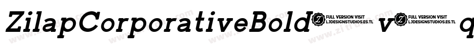 ZilapCorporativeBold-v5qL字体转换 ZilapCorporativeBold-v5qL字体转换