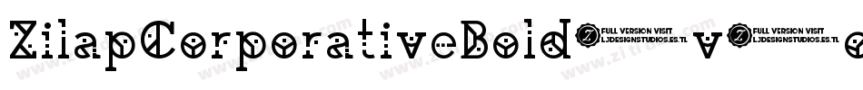 ZilapCorporativeBold-v5qL字体转换 ZilapCorporativeBold-v5qL字体转换