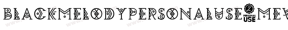 BlackMelodyPersonalUse-mEVv字体转换 BlackMelodyPersonalUse-mEVv字体转换