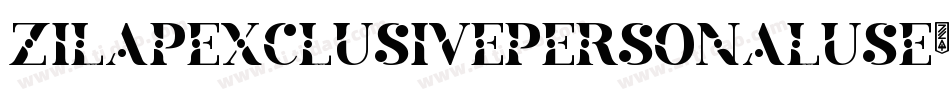 ZilapExclusivePersonalUse-2XPd字体转换 ZilapExclusivePersonalUse-2XPd字体转换