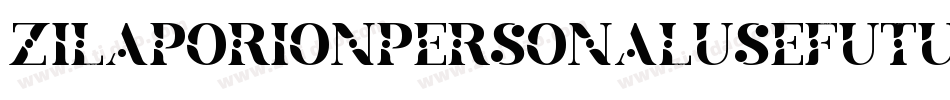 ZilapOrionPersonalUseFuturistic-DzA3字体转换