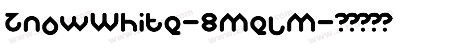 ZnowWhite-8MelM字体转换