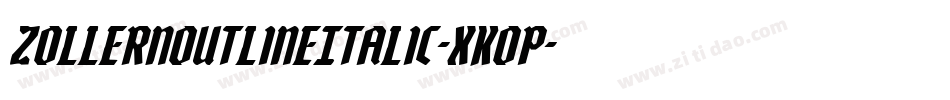 ZollernOutlineItalic-XKoP字体转换
