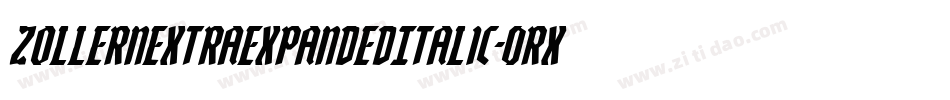 ZollernExtraExpandedItalic-0RXP字体转换 ZollernExtraExpandedItalic-0RXP字体转换