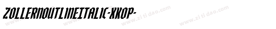 ZollernOutlineItalic-XKoP字体转换