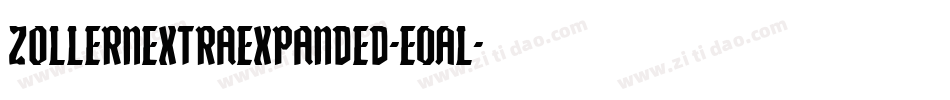 ZollernExtraExpanded-e0Al字体转换 ZollernExtraExpanded-e0Al字体转换