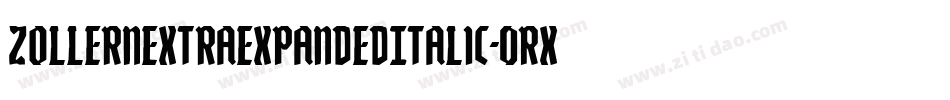ZollernExtraExpandedItalic-0RXP字体转换 ZollernExtraExpandedItalic-0RXP字体转换