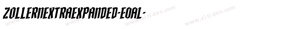 ZollernExtraExpanded-e0Al字体转换 ZollernExtraExpanded-e0Al字体转换