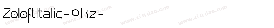 ZoloftItalic-0Kz字体转换