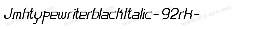 JmhtypewriterblackItalic-92rK字体转换