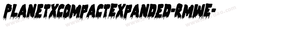 PlanetXCompactExpanded-RmwE字体转换