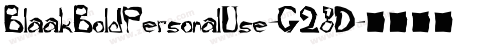 BlaakBoldPersonalUse-G28D字体转换