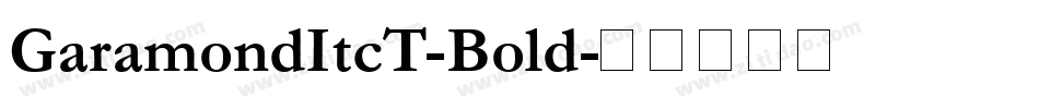 GaramondItcT-Bold字体转换