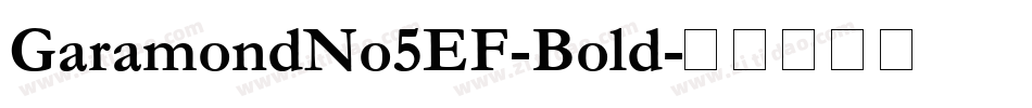 GaramondNo5EF-Bold字体转换