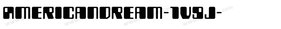 AmericanDream-1v9j字体转换 AmericanDream-1v9j字体转换