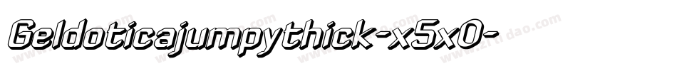 Geldoticajumpythick-x5x0字体转换
