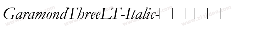 GaramondThreeLT-Italic字体转换