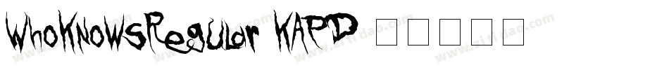 WhoKnowsRegular-KAPD字体转换