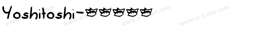Yoshitoshi字体转换