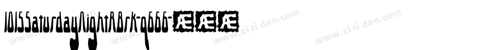 1015SaturdayNightRBrk-q666字体转换