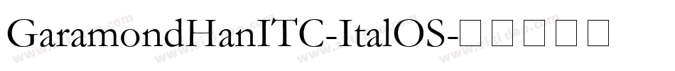 GaramondHanITC-ItalOS字体转换