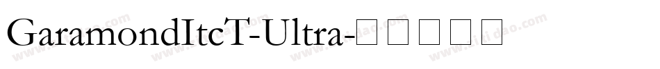 GaramondItcT-Ultra字体转换