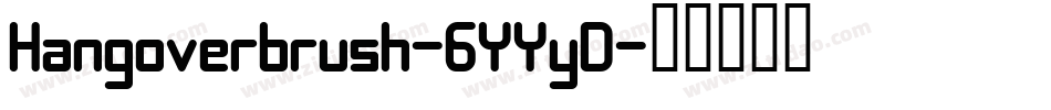 Hangoverbrush-6YYyD字体转换