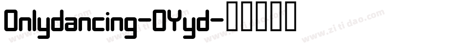 Onlydancing-OYyd字体转换