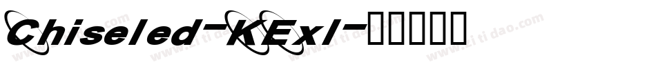 Chiseled-KExl字体转换