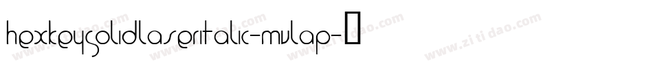 HexkeySolidLaserItalic-MVLap字体转换