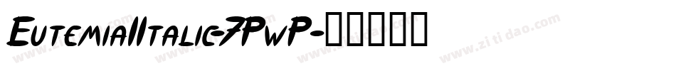 EutemiaIItalic-7PwP字体转换