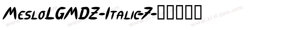 MesloLGMDZ-Italic-7字体转换