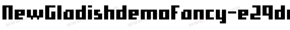 NewGladishdemoFancy-eZ9de字体转换