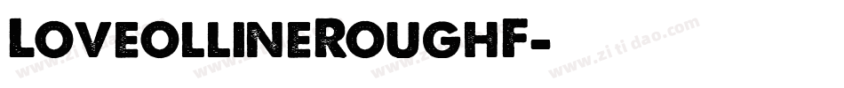 LoveollineRoughF字体转换