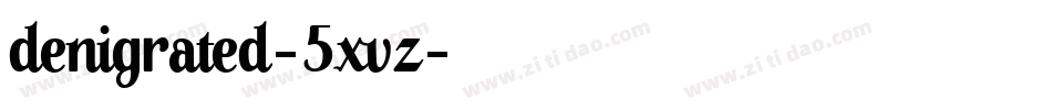 Denigrated-5Xvz字体转换