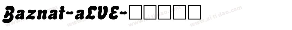 Baznat-aLVE字体转换