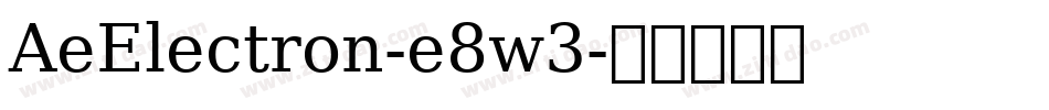 AeElectron-e8w3字体转换 AeElectron-e8w3字体转换