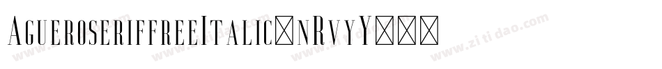 AgueroseriffreeItalic-nRvyY字体转换