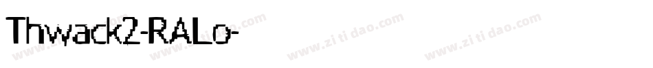 Thwack2-RALo字体转换