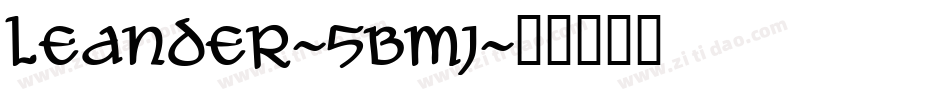 Leander-5Bmj字体转换