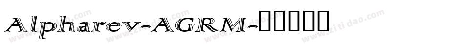 Alpharev-AGRM字体转换