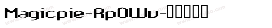 Magicpie-Rp0Wv字体转换