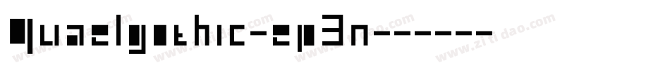 Quaelgothic-ep3n字体转换