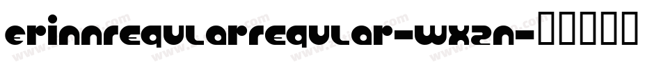 ErinnRegularRegular-wX2n字体转换