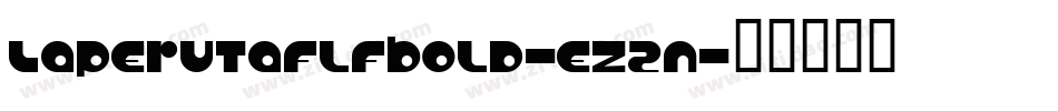 LaperutaflfBold-eZ2n字体转换