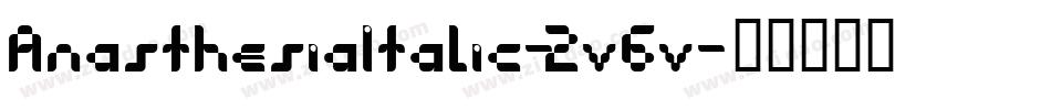 AnasthesiaItalic-2v6v字体转换