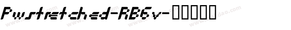 Pwstretched-RB6v字体转换