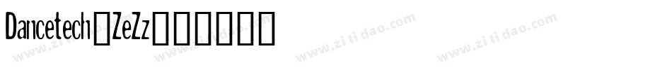 Dancetech-ZeZz字体转换