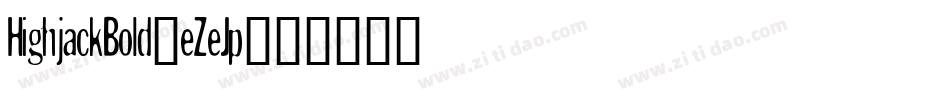 HighjackBold-eZeJp字体转换